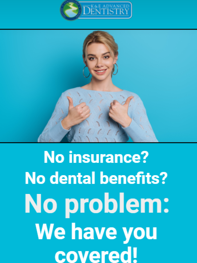 No insurance? No dental benefits?